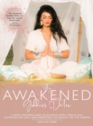 The Awakened Goddess Detox : A Heart-Centered Guide to Detoxing Body, Mind & Soul, Mastering Self-Love, and Manifesting the Healthy Life You Deserve - Book