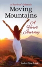 Moving Mountains : A Hero's Journey - Book