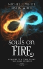 Souls on Fire : Memoirs of a Twin Flame True Love Journey (Part 1) - Book