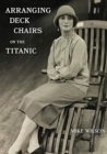 Arranging Deck Chairs on the Titanic - Book