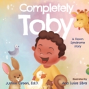 Completely Toby : A Down Syndrome Story - Book