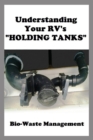Understanding Your RV's "HOLDING TANKS" : Bio-Waste Management - Book