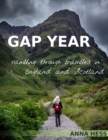 Gap Year : Rambling Through Brambles in England and Scotland - Book
