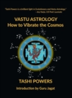 Vastu Astrology : How to Vibrate with the Cosmos - Book