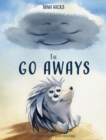 The Go Aways : Finding your place to belong because everyone belongs somewhere - Book
