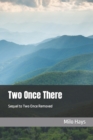 Two Once There : Sequel to Two Once Removed - Book