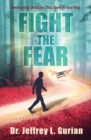 Fight The Fear : Overcoming Obstacles That Stand In Your Way - Book