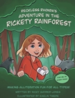 Reckless Rhonda's Adventure In The Rickety Rainforest : Making Alliteration Fun For All Types! - Book