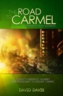The Road to Carmel : A Couple's Dramatic Journey from Broadway to Mount Carmel - Book