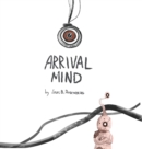 Arrival Mind - Book