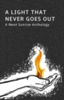 A Light That Never Goes Out : A Neon Sunrise Anthology - Book