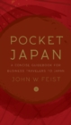 Pocket Japan : A Concise Guidebook for Business Travelers to Japan - Book