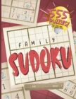 Family Sudoku. Sudoku for Kids with Sudoku Puzzles for Adults Too! : Logic Puzzle Book For All Ages. Challenges Range From Easy to Very Hard. Kids and Adult Activity Book! 4x4, 6x6, 8x8,9x9, 16x16, An - Book