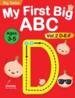 My First Big ABC Book Vol.2 : Preschool Homeschool Educational Activity Workbook with Sight Words for Boys and Girls 3 - 5 Year Old: Handwriting Practice for Kids: Learn to Write and Read Alphabet Let - Book