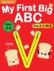 My First Big ABC Book Vol.8 : Preschool Homeschool Educational Activity Workbook with Sight Words for Boys and Girls 3 - 5 Year Old: Handwriting Practice for Kids: Learn to Write and Read Alphabet Let - Book