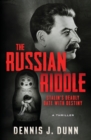 The Russian Riddle : Stalin's Deadly Date With Destiny - Book