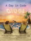 A Day in Code : An illustrated story written in the C programming language - Book