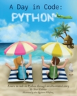 A Day in Code- Python : Learn to Code in Python through an Illustrated Story (for Kids and Beginners) - Book