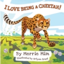 I Love Being a Cheetah! : A Lively Picture and Rhyming Book for Preschool Kids 3-5 - Book