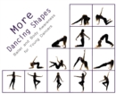 More Dancing Shapes : Ballet and Body Awareness for Young Dancers - Book