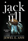 Jack and Jill : The Complete Trilogy - Book