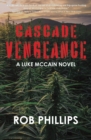 Cascade Vengeance : A Luke McCain Novel - Book