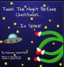 Twas the Night Before Christmas in Space - Book