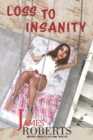 Loss To Insanity : Another Julia Lillus Series Of Crime Thrillers - Book