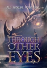 Through Other Eyes : 30 short stories to bring you beyond the realm of human experience - Book