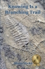 Knowing Is a Branching Trail - Book