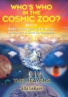 THE HEAVENS - An End Times Guide to ETs, Aliens, Exoplanets & Space Controversies : Book Five of Who's Who in the Cosmic Zoo? - Book