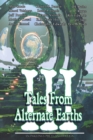 Tales From Alternate Earths Volume III - Book
