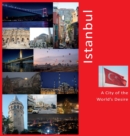 Istanbul : A City of The World's Desire: A Photo Travel Experience - Book