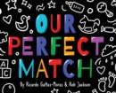 Our Perfect Match : Daddy and Papa - Book