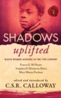 Shadows Uplifted Volume III : Black Women Authors of 19th Century American Poetry - Book