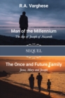 Man of the Millennium : The Age of Joseph of Nazareth SEQUEL The Once and Future Family: Jesus, Mary and Joseph - Book