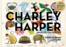 Charley Harper: An Illustrated Life - Book