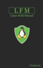 Lfm : Linux Field Manual - Book