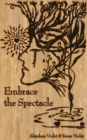 Embrace the Spectacle : A Compassionate Investigation of Trauma & Recovery - Book