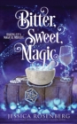 Bitter, Sweet, Magic : Baking Up a Magical Midlife book 3 - Book