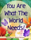 You Are What The World Needs - Book