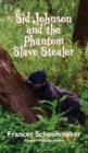 Sid Johnson and the Phantom Slave Stealer - Book