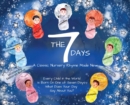 The 7 Days : A Classic Nursery Rhyme Made New - Book