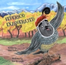 Federico Exaggerated : A Story About Tall Tales, Honesty, and . . . The Boldest Berry! - Book