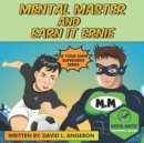 Mental Master and Earn It Ernie : Be Your Own Superhero - Book