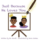 Just Because He Loves You - Book