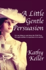 A Little Gentle Persuasion - Book