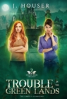 Trouble in the Green Lands - Book
