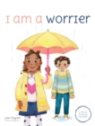 A Tale of Two Stories : I am a Worrier - Book