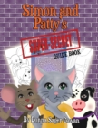 Simon and Patty's Super Secret Guide Book : Coloring and Activity Book - Book